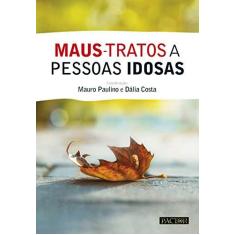 Imagem de Maus-tratos A Pessoas Idosas - Mauro Paulino - 9789896930837