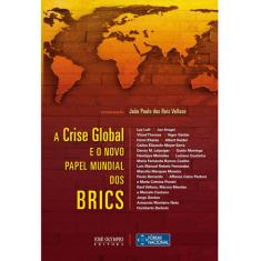Imagem de A Crise Global e o Novo Papel Mundial dos Brics - Velloso, Joao Paulo Dos Reis - 9788503010689