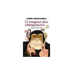 Imagem de O Enigma Dos Chimpanzés - Col. Jabuti - Conforme a Nova Ortografia - Barbosa, Rogério Andrade - 9788502050792
