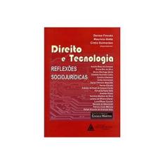 Imagem de Direito e Tecnologia - Reflexões Sociojurídicas - Denise Fincato; Maurício Matte; Cíntia Guimarães - 9788573489002