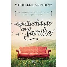 Imagem de Espiritualidade Em Família - Anthony, Michelle - 9788543301471