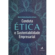 Imagem de Conduta ética e Sustentabilidade Empresarial - Marcia Cristina Gonçalves De Souza - 9788550803227