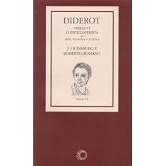 Imagem de Diderot - Obras VI - o Enciclopedista - Arte, Filosofia e Política - Romano, Roberto; Guinsburg, J. - 9788527309097