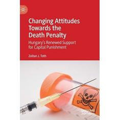 Imagem de Changing Attitudes Towards the Death Penalty: Hungary's Renewed Support for Capital Punishment