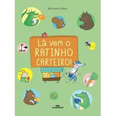 Imagem de Lá Vem O Ratinho Carteiro! - Dubuc,marianne - 9788506082843