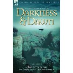 Imagem de Darkness & Dawn Volume 3 - The After Glow