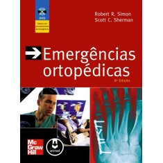 Imagem de Emergências Ortopédicas - 6ª Ed. 2013 - Sherman, Scott C.; Simon, Robert R. - 9788580551785