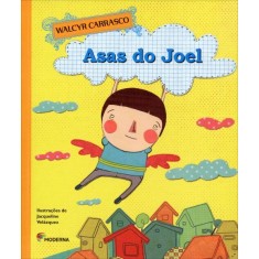 Imagem de As Asas do Joel - Série Uma História Puxa a Outra - Carrasco, Walcyr - 9788516079369