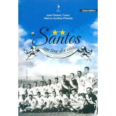 Imagem de Santos - Um Time dos Céus - 2ª Ed. 2007 - Toreno, Jose Roberto - 9788599905043