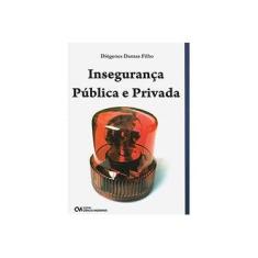 Imagem de Insegurança Pública e Privada - Diógenes Dantas Filho - 9788573938340