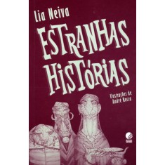 Imagem de Estranhas Histórias - Nova Ortografia - Neiva, Lia - 9788525051240
