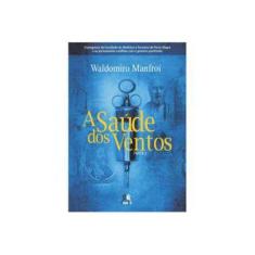 Imagem de Saúde Dos Ventos Ii - Waldomiro Manfroi - 9788555270635