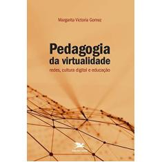 Imagem de Pedagogia da Virtualidade. Redes, Cultura Digital e Educação - Capa Comum - 9788515042852