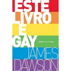 Imagem de Este Livro É Gay. E Hétero, e Bi, e Trans... - James Dawson - 9788546900046