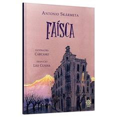Imagem de Faísca - Antonio Skármeta - 9788501070357