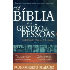 Imagem de A Bíblia e a Gestão de Pessoas - Trabalhando Mentes e Corações - Araujo, Paulo Roberto De - 9788574592831