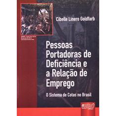 Imagem de Pessoas Portadoras de Deficiência e a Relação de Emprego - O Sistema de Cotas no Brasil - Goldfarb, Cibelle Linero - 9788536217451