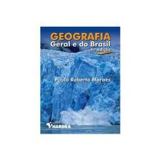 Imagem de Geografia Geral e do Brasil - Ensino Médio - Vol. Único - 4ª Ed. 2010 - Moraes, Paulo Roberto; Moraes, Paulo Roberto - 9788529403953