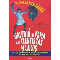 Imagem de Galeria da Fama Dos Cientistas Malucos - Wilson, H. Daniel; C. Long, Anna - 9788531611001