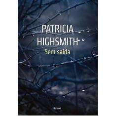 Imagem de Sem Saída - Highsmith, Patricia - 9788582402405