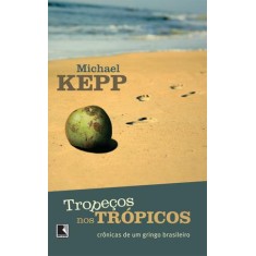 Imagem de Tropeço Nos Trópicos - Kepp, Mike - 9788501094131
