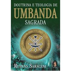 Imagem de Doutrina e Teologia de Umbanda Sagrada - Saraceni, Rubens - 9788537001929