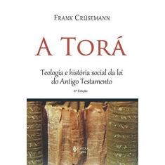 Imagem de A Torá - Teologia e História Social da Lei do Antigo Testamento - Crüsemann,frank - 9788532623607