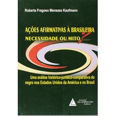 Imagem de Ações Afirmativas À Brasileira Necessidade ou Mito - Kaufmann, Roberta Fragoso Menezes - 9788573484885