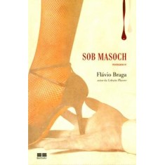 Imagem de Sob Masoch - Braga, Flávio - 9788576843337
