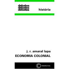 Imagem de Economia Colonial - Col. Debates 80 - Lapa, Jose Roberto Do Amaral - 9788527304580