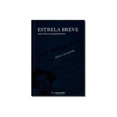 Imagem de Estrela Breve - Lupe Cotrim - Uma Biografia Literária - Gouvea, Leila V. B. - 9788570609625