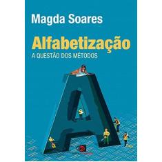 Imagem de Alfabetização. A Questão dos Métodos - Magda Soares - 9788572449588