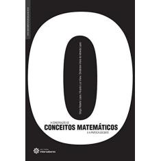 Imagem de A construção de conceitos matemáticos e a prática docente - Sergio Roberto Lopes - 9788582120613