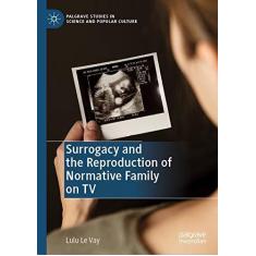 Imagem de Surrogacy and the Reproduction of Normative Family on TV