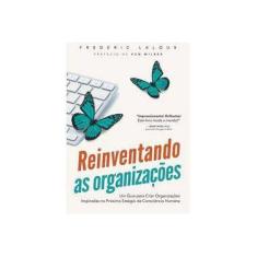 Imagem de Reinventando As Organizações - "laloux, Frederic" - 9788567886121