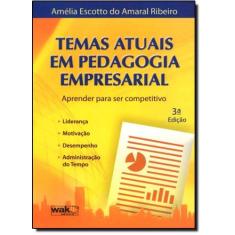 Imagem de Temas Atuais em Pedagogia Empresarial - Ribeiro, Amélia Escotto Do Amaral - 9788588081444