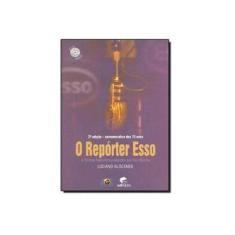 Imagem de O Repórter Esso - a Síntese Radiofônica Mundial Que Fez História - 2ª Ed. - Klockner, Luciano - 9788539701018