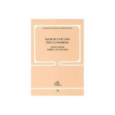 Imagem de Em Busca de uma Ética Universal - Comissão Teológica Internacional - 9788535625509