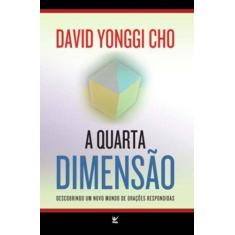 Imagem de A Quarta Dimensão - Cho, Paul Yonggi - 9788573671803