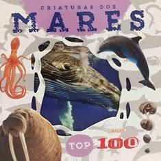 Imagem de Top 100. Criaturas dos Mares - Varios Autores - 9788539423217