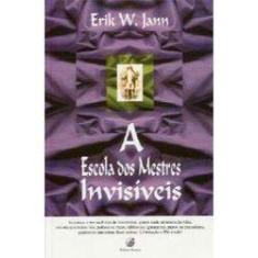 Imagem de A Escola dos Mestres Invisíveis - Jann, Erik W. - 9788586202148