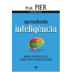 Imagem de Aprendendo Inteligência. Manual de Instruções do Cérebro Para Estudantes em Geral - Volume 1 - Capa Comum - 9788576572053