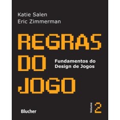 Imagem de Regras do Jogo - Fundamentos do Design de Jogos - Vol. 2 - Salen, Katie; Zimmerman, Eric - 9788521206279
