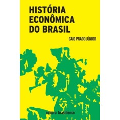 Imagem de História Econômica do Brasil - 43ª Ed. 2012 - Caio, Prado Jr. - 9788511350081