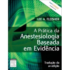 Imagem de A Prática da Anestesiologia Baseada Em Evidência - 2ª Ed. - Fleisher - 9788535237344