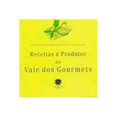 Imagem de Receitas & Produtos do Vale dos Gourmets - Belfort, Cecília - 9788588721128