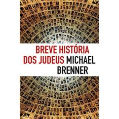 Imagem de Breve Historia Dos Judeus - Brenner, Michael - 9788578276911