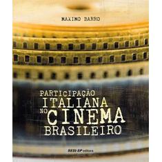 Imagem de Participação Italiana no Cinema Brasileiro - Maximo Barro - 9788582058589
