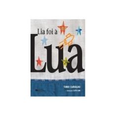 Imagem de Lia Foi a Lua - Col. Avesso - Carvalho, Tonio De - 9788599868577