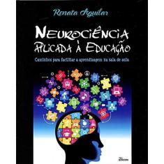 Imagem de Neurociência Aplicada à Educação - Renata Aguilar - 9788529011004